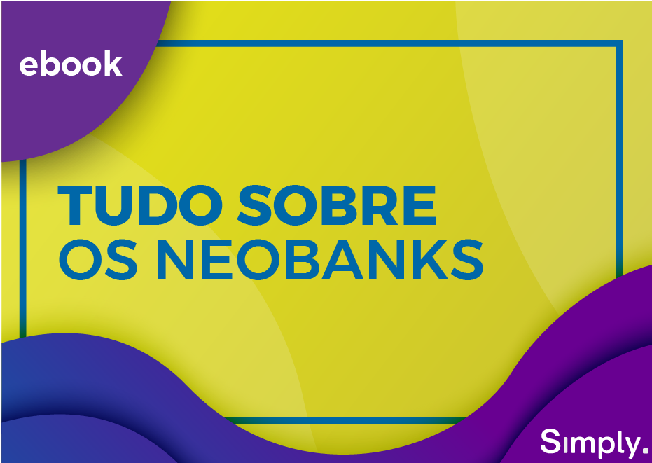 Tudo sobre os Neobanks